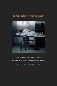 Baixar Danger to Self: On the Front Line with an ER Psychiatrist pdf, epub, eBook