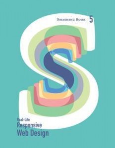 Baixar Smashing book 5: real-life responsive web design pdf, epub, eBook