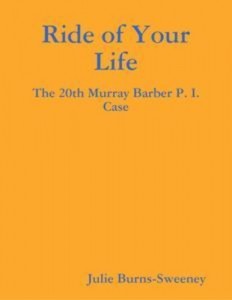 Baixar Ride of your life: the 20th murray barber p. i. pdf, epub, eBook
