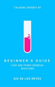 Baixar Beginner’s Guide: Love and Other Chemical Reactions (Talking Nerdy Book 1) (English Edition) pdf, epub, eBook