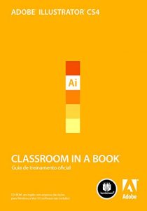 Baixar Adobe Illustrator CS4: Classroom in a Book pdf, epub, eBook