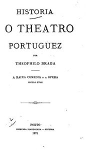 Baixar Historia Do Theatro Portuguez – A Baixa Comedia – Seculo XVIII pdf, epub, eBook