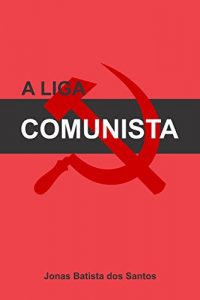 Baixar A LIGA COMUNISTA pdf, epub, eBook