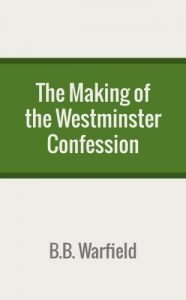 Baixar The Making of the Westminster Confession (English Edition) pdf, epub, eBook
