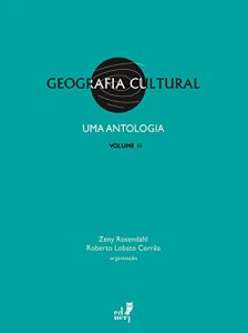 Baixar Geografia cultural: uma antologia, Vol. 2 pdf, epub, eBook