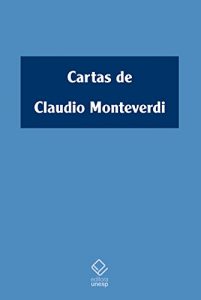 Baixar Cartas De Claudio Monteverdi pdf, epub, eBook