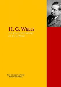 Baixar The Collected Works of H. G. Wells: The Complete Works PergamonMedia (Highlights of World Literature) (English Edition) pdf, epub, eBook