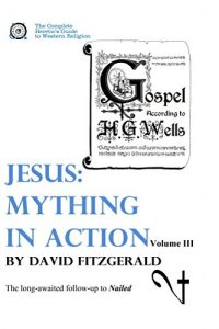 Baixar Jesus: Mything in Action, Vol. III (The Complete Heretic’s Guide to Western Religion Book 4) (English Edition) pdf, epub, eBook