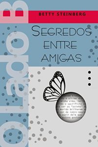 Baixar O LADO B – Segredos entre amigas pdf, epub, eBook