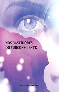 Baixar Nos Bastidores do Subconsciente pdf, epub, eBook