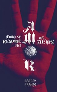 Baixar Tudo se Resume no Amor de Deus pdf, epub, eBook