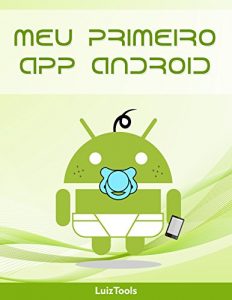 Baixar Meu primeiro app Android pdf, epub, eBook