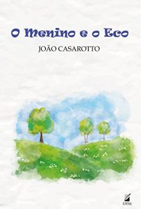 Baixar O menino e o eco pdf, epub, eBook