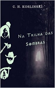Baixar Na Trilha das Sombras (Desvendando Mundos Livro 1) pdf, epub, eBook