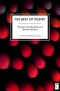 Baixar The Best of Poetry: Thoughts that Breathe and Words that Burn : In Two Hundred Poems (English Edition) pdf, epub, eBook