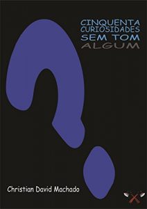 Baixar Cinquenta Curiosidades Sem Tom Algum pdf, epub, eBook