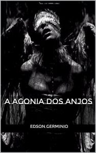 Baixar A Agonia dos Anjos pdf, epub, eBook