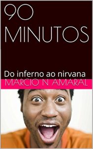 Baixar 90 MINUTOS: Do inferno ao nirvana pdf, epub, eBook