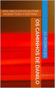 Baixar Os caminhos de Danilo pdf, epub, eBook