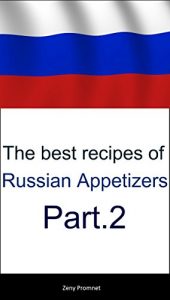 Baixar The best recipes of Russian Appetizers Part.2 (English Edition) pdf, epub, eBook