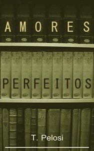 Baixar Amores Perfeitos pdf, epub, eBook
