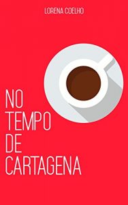 Baixar No Tempo De Cartagena pdf, epub, eBook