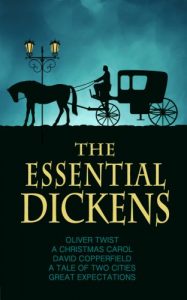 Baixar The Essential Dickens: A Tale of Two Cities, A Christmas Carol, Great Expectations, David Copperfield, Oliver Twist (English Edition) pdf, epub, eBook