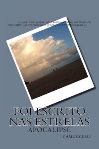 Baixar FOI ESCRITO NAS ESTRELAS: Apocalipse pdf, epub, eBook