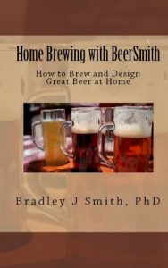 Baixar Home Brewing with BeerSmith: How to Brew and Design Great Beer at Home (English Edition) pdf, epub, eBook