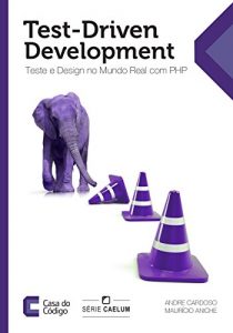 Baixar Test-Driven Development: Teste e Design no Mundo Real com PHP pdf, epub, eBook