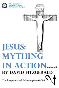 Baixar Jesus: Mything in Action, Vol. I (The Complete Heretic’s Guide to Western Religion Book 2) (English Edition) pdf, epub, eBook
