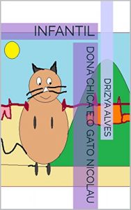 Baixar DONA CHICA E O GATO NICOLAU: INFANTIL pdf, epub, eBook