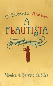 Baixar O encanto Anabel: A Flautista pdf, epub, eBook