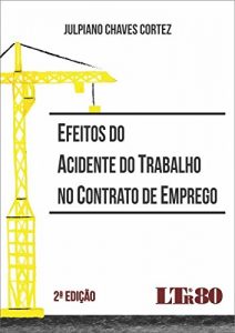 Baixar Efeitos do Acidente do Trabalho no Contrato de Emprego pdf, epub, eBook