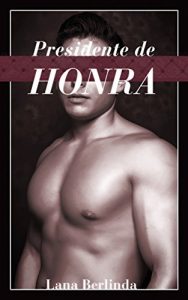 Baixar Presidente de Honra pdf, epub, eBook