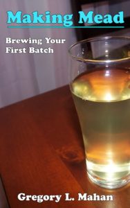 Baixar Making Mead – Brewing Your First Batch (English Edition) pdf, epub, eBook