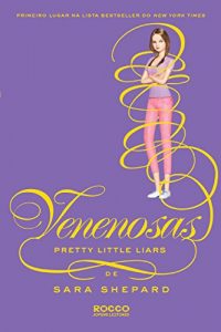 Baixar Venenosas (Pretty Little Liars Livro 15) pdf, epub, eBook