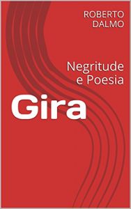 Baixar Gira: Negritude e Poesia pdf, epub, eBook