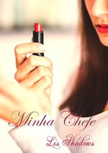 Baixar Minha Chefe – Partes 1, 2, 3 e 4 pdf, epub, eBook