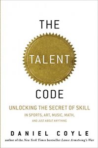Baixar The Talent Code: Greatness Isn’t Born. It’s Grown. Here’s How. pdf, epub, eBook