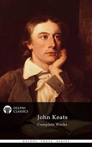 Baixar Delphi Complete Works of John Keats (Illustrated) (Delphi Poets Series Book 1) (English Edition) pdf, epub, eBook
