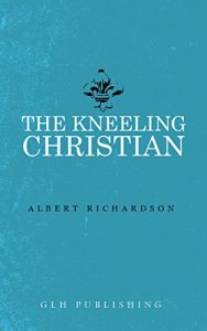 Baixar The Kneeling Christian (English Edition) pdf, epub, eBook