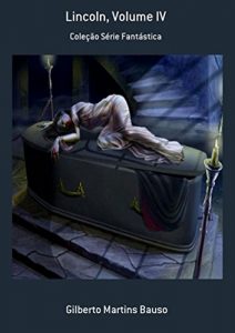 Baixar Lincoln, Volume Iv pdf, epub, eBook