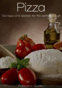 Baixar Pizza – Tecnique and secrets for the perfect dough (English Edition) pdf, epub, eBook