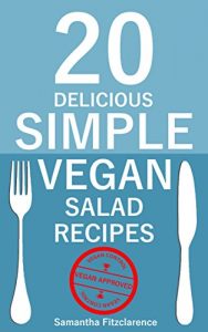 Baixar Simple Vegan Salad Recipes: 20 Delicious Simple Slimming and Clean Vegan Salad Recipes for Everyone! (Easy Vegan Salad Cookbook Book 1) (English Edition) pdf, epub, eBook