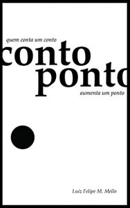 Baixar Conto Ponto: Quem conta um conto aumenta um ponto pdf, epub, eBook