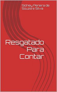 Baixar Resgatado Para Contar pdf, epub, eBook