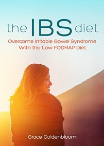 Baixar The IBS Diet: Overcome Irritable Bowel Syndrome With the Low FODMAP Diet (English Edition) pdf, epub, eBook