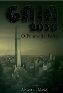 Baixar GAIA 2030: O Futuro da Terra pdf, epub, eBook