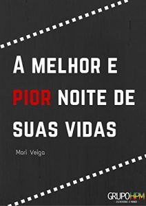 Baixar A melhor e pior noite de suas vidas pdf, epub, eBook